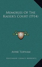 Memories Of The Kaiser's Court (1914)