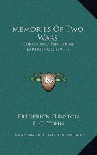Memories Of Two Wars: Cuban And Philippine Experiences (1911)