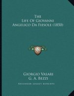 The Life Of Giovanni Angelico Da Fiesole (1850)