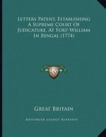 Letters Patent, Establishing A Supreme Court Of Judicature, At Fort-William In Bengal (1774)