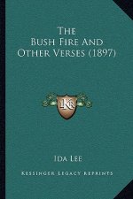 The Bush Fire And Other Verses (1897)