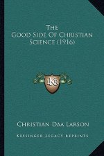 The Good Side Of Christian Science (1916)