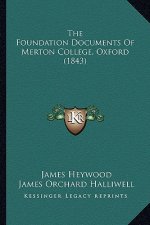 The Foundation Documents Of Merton College, Oxford (1843)