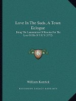 Love In The Suds, A Town Eclogue: Being The Lamentation Of Roscius For The Loss Of His N Y K Y (1772)