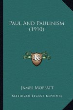 Paul And Paulinism (1910)