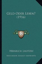 Geld Oder Leben? (1916)