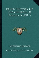 Penny History Of The Church Of England (1911)