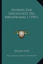 Studien Zur Geschichte Des Melodramas I (1901)