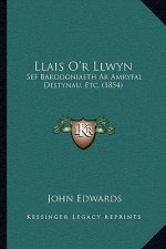 Llais O'r Llwyn: Sef Barddoniaeth Ar Amryfal Destynau, Etc. (1854)