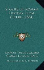 Stories Of Roman History From Cicero (1884)