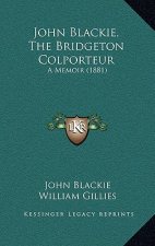 John Blackie, The Bridgeton Colporteur: A Memoir (1881)