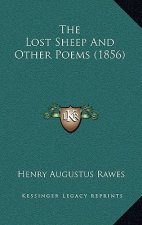 The Lost Sheep And Other Poems (1856)