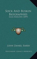 Sock And Buskin Biographies: Julia Marlowe (1899)