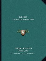 Lili-Tse: A Japanese Tale In One Act (1898)