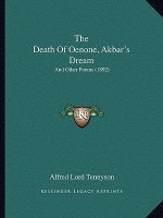 The Death Of Oenone, Akbar's Dream: And Other Poems (1892)