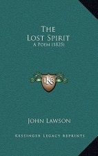 The Lost Spirit: A Poem (1825)