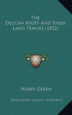 The Deccan Ryots And Their Land Tenure (1852)