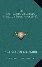 The Last Canto Of Childe Harold's Pilgrimage (1827)