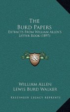 The Burd Papers: Extracts From William Allen's Letter Book (1897)