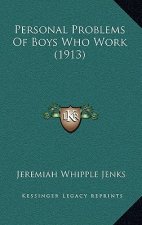 Personal Problems Of Boys Who Work (1913)