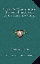 Poems Of Controversy Betwixt Episcopacy And Presbytery (1853)