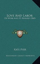 Love And Labor: Or Work And Its Reward (1860)