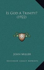 Is God A Trinity? (1922)