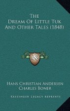 The Dream Of Little Tuk And Other Tales (1848)