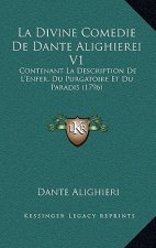La Divine Comedie De Dante Alighierei V1: Contenant La Description De L'Enfer, Du Purgatoire Et Du Paradis (1796)