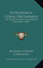 Patronymica Cornu-Britannica: Or The Etymology Of Cornish Surnames (1870)