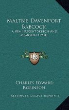 Maltbie Davenport Babcock: A Reminiscent Sketch And Memorial (1904)