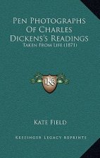Pen Photographs Of Charles Dickens's Readings: Taken From Life (1871)