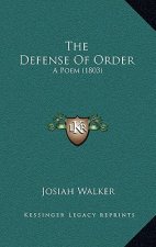 The Defense Of Order: A Poem (1803)
