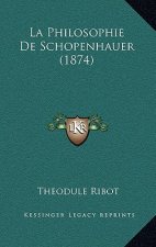La Philosophie De Schopenhauer (1874)