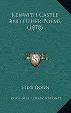 Kenwith Castle And Other Poems (1878)