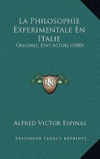 La Philosophie Experimentale En Italie: Origines, Etat Actuel (1880)