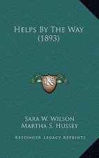 Helps By The Way (1893)