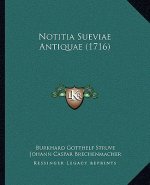 Notitia Sueviae Antiquae (1716)