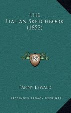 The Italian Sketchbook (1852)
