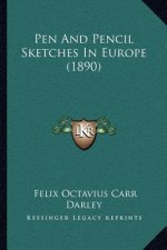 Pen And Pencil Sketches In Europe (1890)