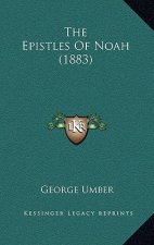 The Epistles Of Noah (1883)