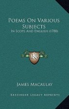 Poems On Various Subjects: In Scots And English (1788)