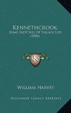 Kennethcrook: Some Sketches Of Village Life (1896)
