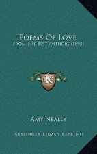 Poems Of Love: From The Best Authors (1893)