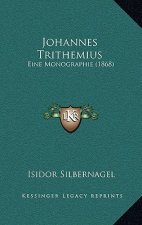 Johannes Trithemius: Eine Monographie (1868)