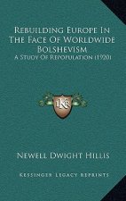 Rebuilding Europe In The Face Of Worldwide Bolshevism: A Study Of Repopulation (1920)