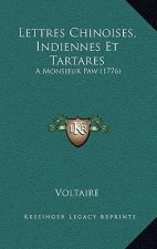 Lettres Chinoises, Indiennes Et Tartares: A Monsieur Paw (1776)