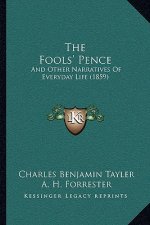 The Fools' Pence: And Other Narratives Of Everyday Life (1859)