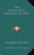 The Gospel Of St. Matthew V2 (1892)