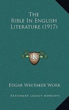 The Bible In English Literature (1917)
